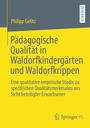 Pädagogische Qualität in Waldorfkindergärten und Waldorfkrippen